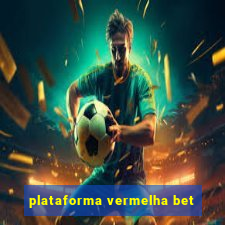 plataforma vermelha bet